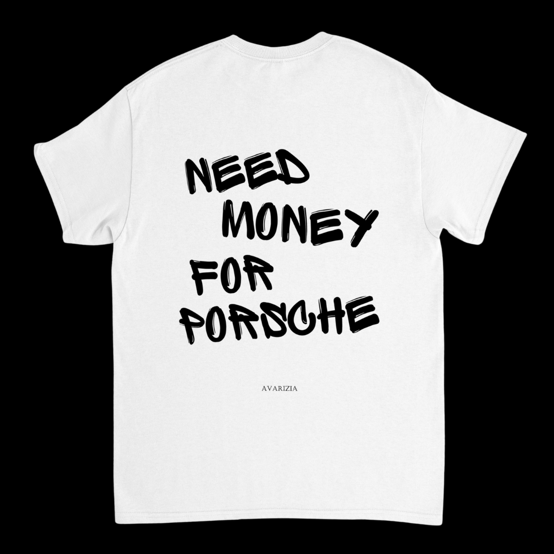 Need Money For Porsche – Avarizia